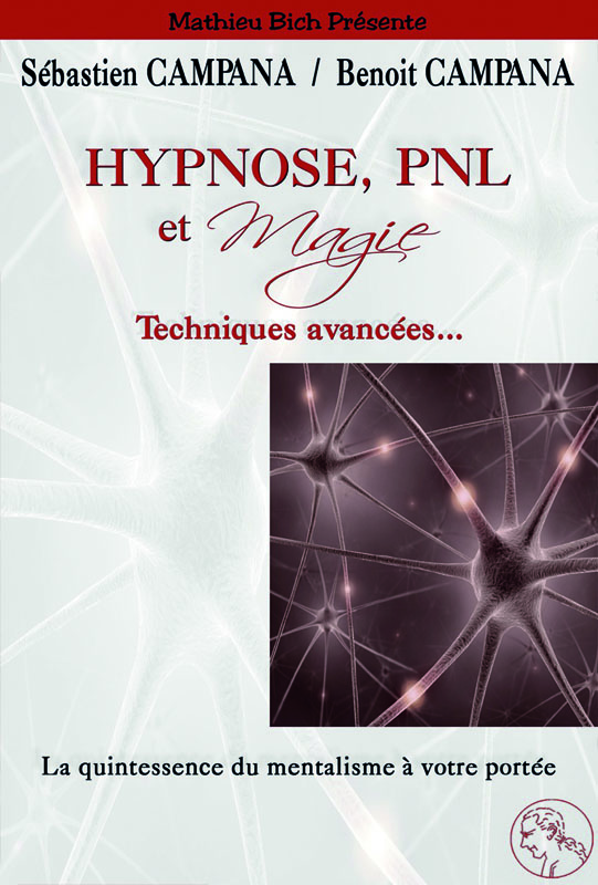 Hypnose, PNL et Magie de Sébastien et Benoit Campana