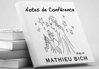 Les Notes des précedentes conférences de Mathieu Bich en version papier, disponible en Français et en anglais 