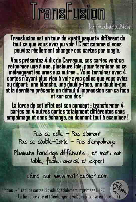 Un tour qui se passe dans la main de vos spectateurs, les cartes se tranfoment, 4 cartes uniquement sont utilisées. 